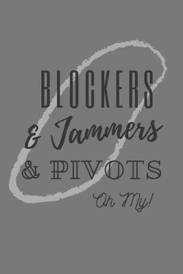 Book cover for Blockers & Jammers & Pivots Oh My!