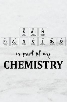 Book cover for San Francisco Is Part of My Chemistry