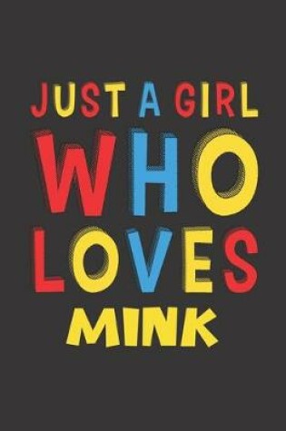 Cover of Just A Girl Who Loves Mink