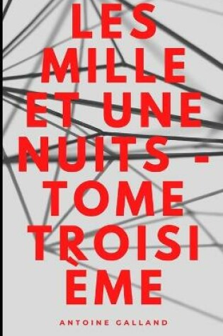 Cover of Les Mille et une nuits - Tome troisieme Illustree