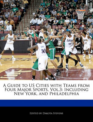 Book cover for A Guide to Us Cities with Teams from Four Major Sports, Vol.3