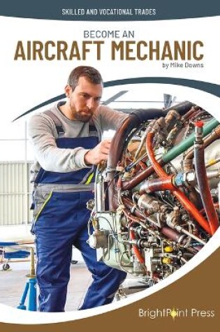 Cover of Become an Aircraft Mechanic
