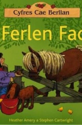 Cover of Cyfres Cae Berllan: Y Ferlen Fach