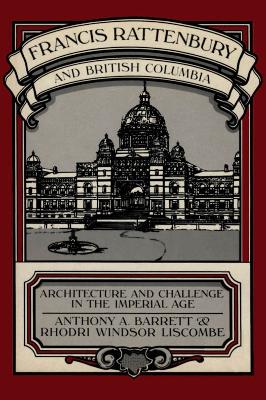 Book cover for Francis Rattenbury and British Columbia