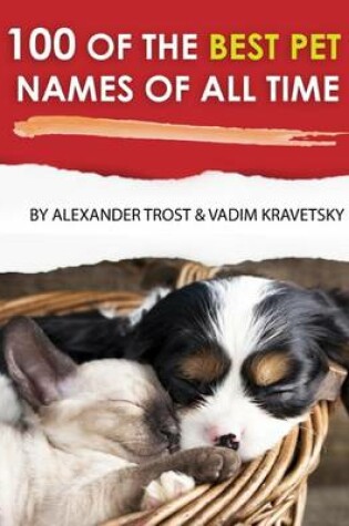 Cover of 100 of the Best Pet Names of All Time