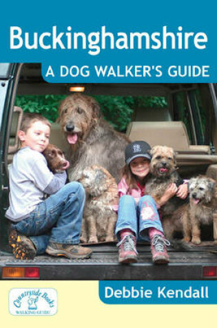 Cover of Buckinghamshire: A Dog Walker's Guide