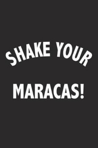 Cover of Shake Your Maracas