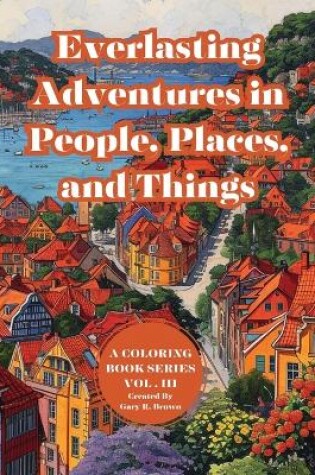 Cover of Everlasting Adventures in People, Places, and Things