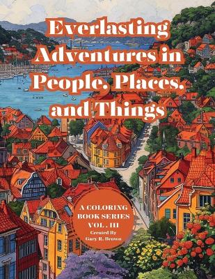 Book cover for Everlasting Adventures in People, Places, and Things