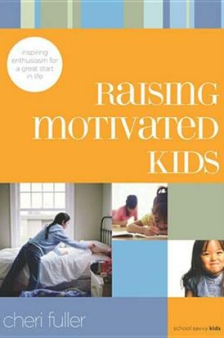 Cover of Raising Motivated Kids