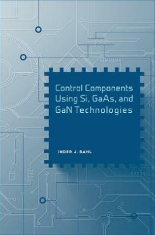 Cover of Control Components Using Si, GaAs, and GaN Technologies