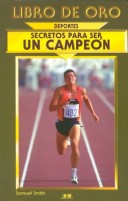 Book cover for Secretos Para Ser Un Campeon