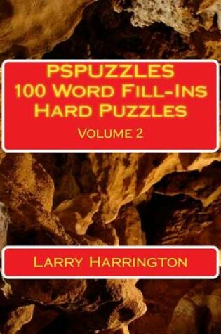 Cover of PSPUZZLES 100 Word Fill-Ins Hard Puzzles Volume 2