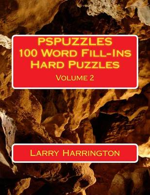 Book cover for PSPUZZLES 100 Word Fill-Ins Hard Puzzles Volume 2