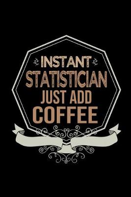 Book cover for Instant statistician. Just add coffee