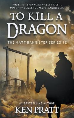 Book cover for To Kill A Dragon