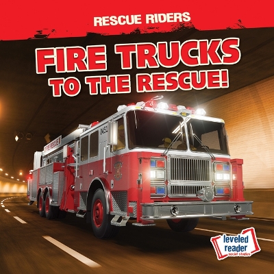 Cover of Fire Trucks to the Rescue!