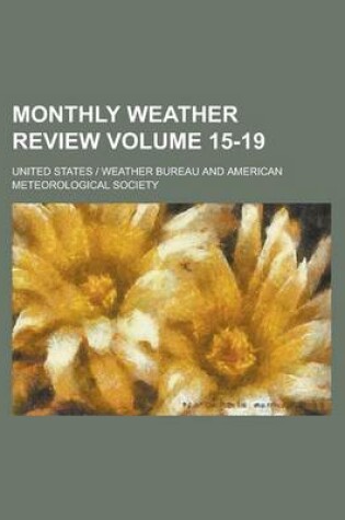 Cover of Monthly Weather Review Volume 15-19