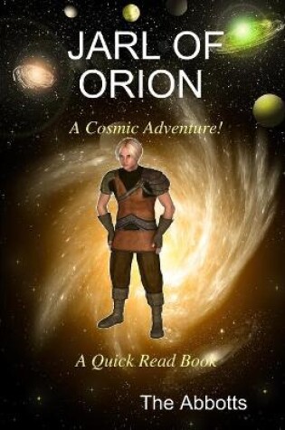 Cover of Jarl of Orion - A Cosmic Adventure! - A Quick Read Book