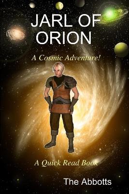 Book cover for Jarl of Orion - A Cosmic Adventure! - A Quick Read Book