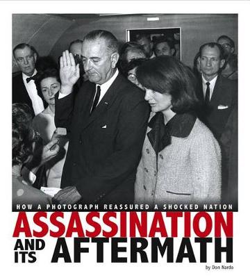 Book cover for Assassination and Its Aftermath: How a Photograph Reassured a Shocked Nation