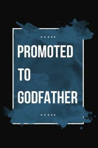Cover of Promoted To Godfather
