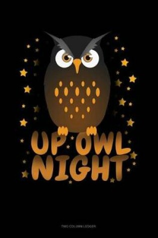 Cover of Up Owl Night