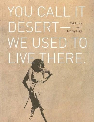 Book cover for You call it desert - we used to live there
