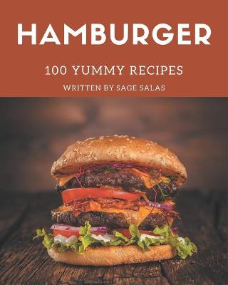 Book cover for 100 Yummy Hamburger Recipes