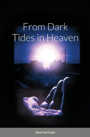 Cover of From Dark Tides in Heaven