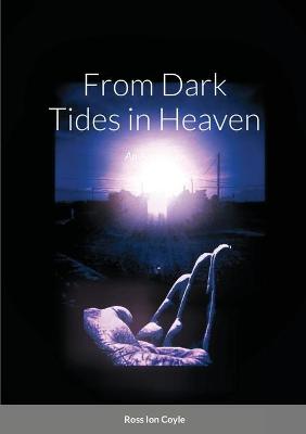 Book cover for From Dark Tides in Heaven