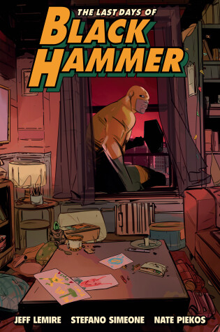Cover of Last Days Of Black Hammer: From The World Of Black Hammer