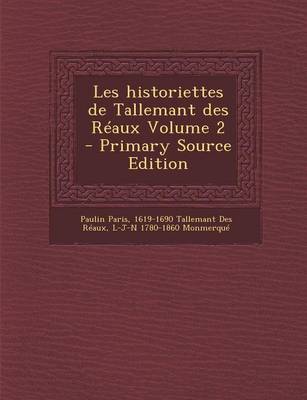 Book cover for Les Historiettes de Tallemant Des Reaux Volume 2 - Primary Source Edition