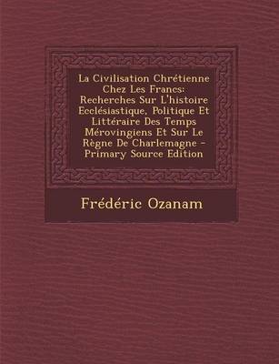 Book cover for La Civilisation Chretienne Chez Les Francs