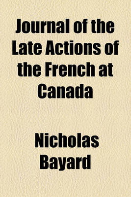 Book cover for Journal of the Late Actions of the French at Canada