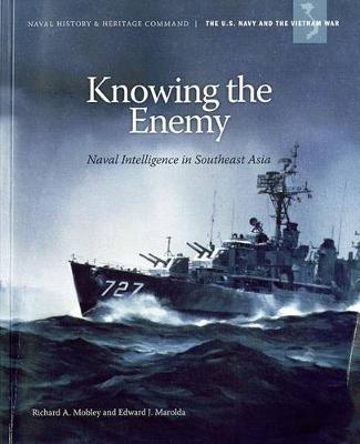 Book cover for Knowing the Enemy: Naval Intelligence in Southeast Asia