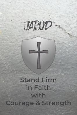 Book cover for Jarod Stand Firm in Faith with Courage & Strength