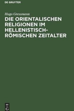 Cover of Die orientalischen Religionen im hellenistisch-roemischen Zeitalter