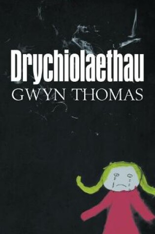 Cover of Drychiolaethau