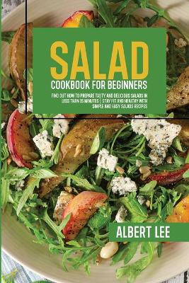 Book cover for Salad Cookbook For Beginners
