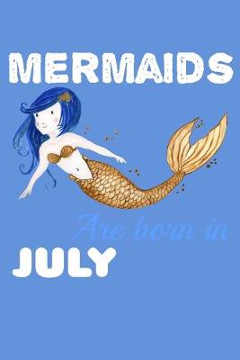 Book cover for Mermaids Are Born In July