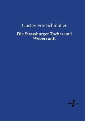 Book cover for Die Strassburger Tucher und Weberzunft