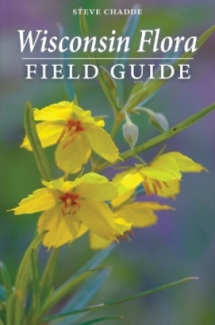 Cover of Wisconsin Flora Field Guide