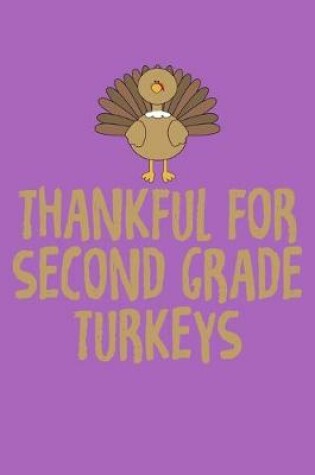 Cover of Thankful For Second Grade Turkeys