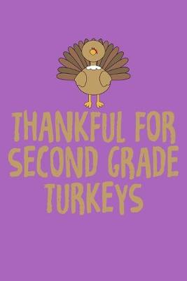 Book cover for Thankful For Second Grade Turkeys