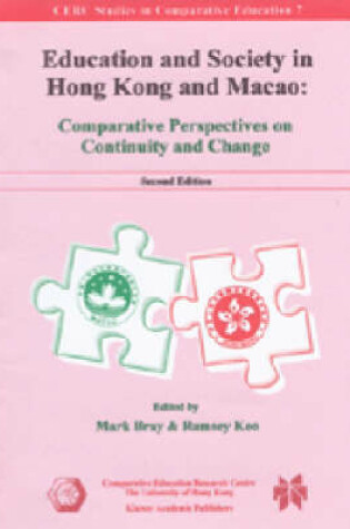 Cover of Education and Society in Hong Kong and Macao - Comparative Perspectives on Continuity and Change