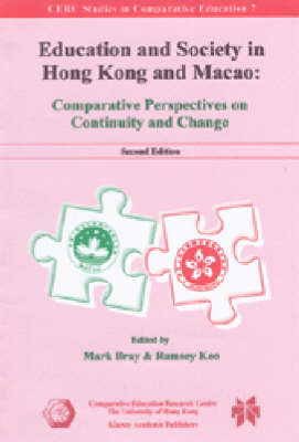 Book cover for Education and Society in Hong Kong and Macao - Comparative Perspectives on Continuity and Change