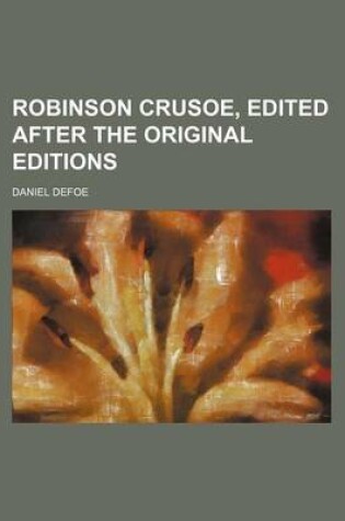 Cover of Robinson Crusoe, Edited After the Original Editions