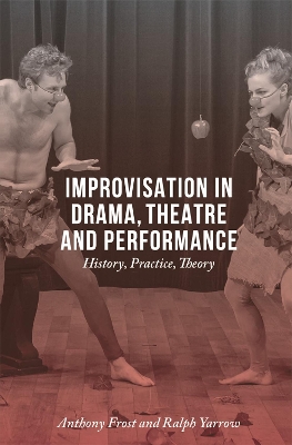Book cover for Improvisation in Drama, Theatre and Performance