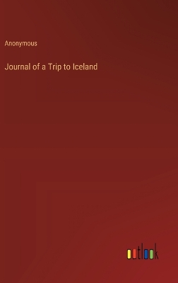 Book cover for Journal of a Trip to Iceland